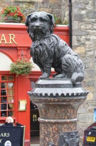 Cover of Greyfriars Bobby Dog Statue in Edinburgh Scotland Journal