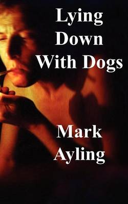 Book cover for Lying Down with Dogs