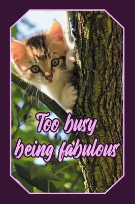 Book cover for Too Busy Being Fabulous