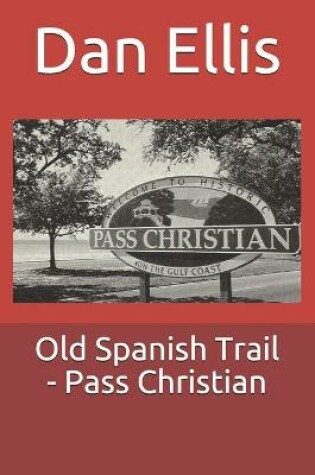 Cover of Old Spanish Trail - Pass Christian