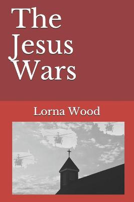 Book cover for The Jesus Wars