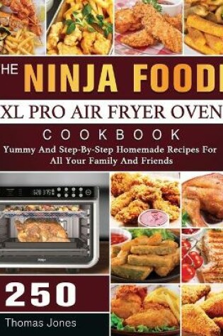 Cover of The Ninja Foodi XL Pro Air Fryer Oven Cookbook