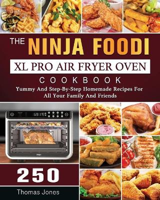 Book cover for The Ninja Foodi XL Pro Air Fryer Oven Cookbook