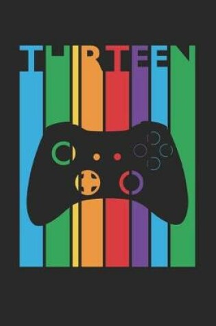 Cover of Gaming Notebook for 13 Year Old Boys and Girls - Colorful Gaming Journal - 13th Birthday Gift for Gamer Diary