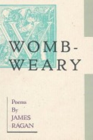 Cover of Womb-Weary Ragan