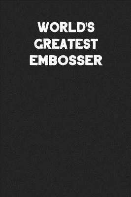 Book cover for World's Greatest Embosser