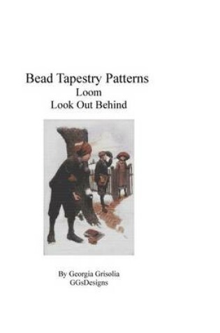 Cover of Bead Tapestry Patterns Loom Look Out Behind