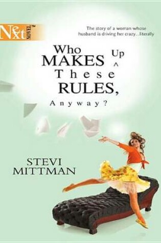 Cover of Who Makes Up These Rules, Anyway?