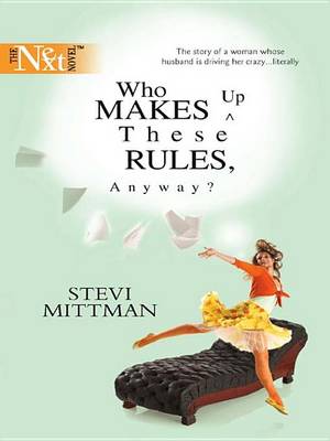 Cover of Who Makes Up These Rules, Anyway?