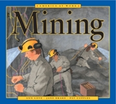 Book cover for America at Work: Mining