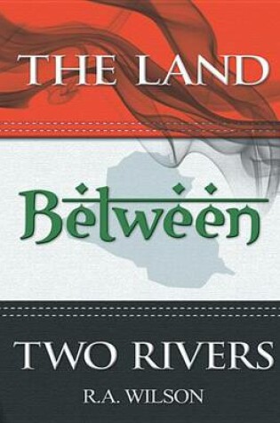 Cover of The Land Between Two Rivers