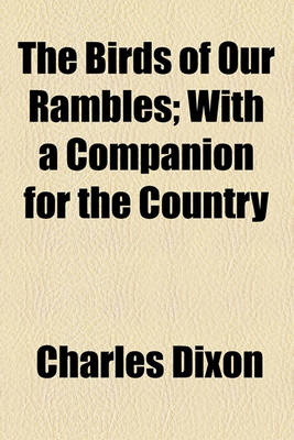 Book cover for The Birds of Our Rambles; With a Companion for the Country