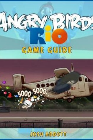 Cover of Angry Birds Rio Game Guide