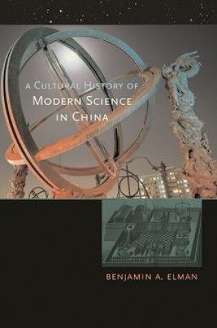 Cover of A Cultural History of Modern Science in China