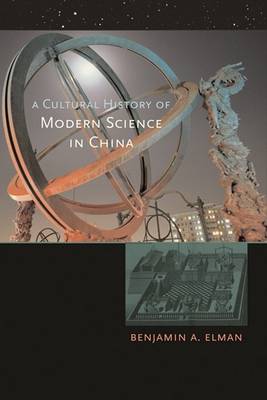 Book cover for A Cultural History of Modern Science in China