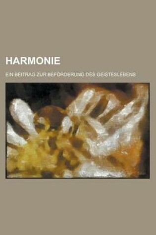 Cover of Harmonie; Ein Beitrag Zur Beforderung Des Geisteslebens