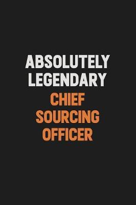 Book cover for Absolutely Legendary Chief sourcing officer