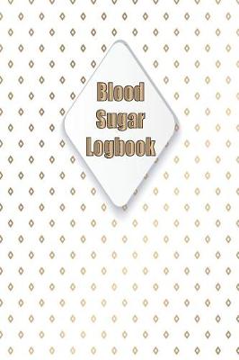 Book cover for Blood Sugar Logbook