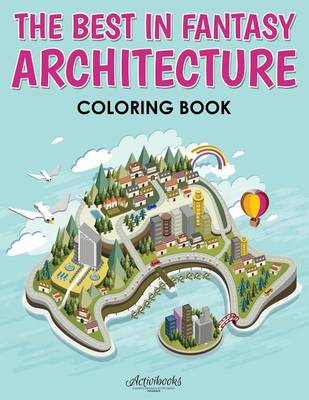 Book cover for The Best in Fantasy Architecture Coloring Book