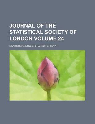 Book cover for Journal of the Statistical Society of London Volume 24