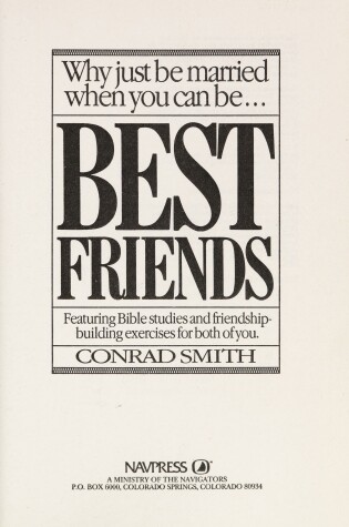 Cover of Why Just Be Married When You Can Be Best Friends