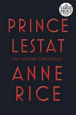 Book cover for Prince Lestat: The Vampire Chroincles