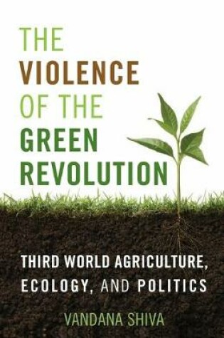 Cover of The Violence of the Green Revolution