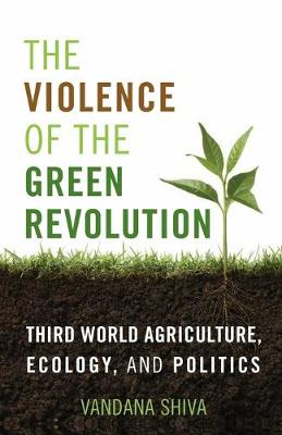 Book cover for The Violence of the Green Revolution