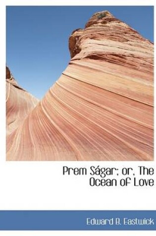 Cover of Prem Saigar; Or, the Ocean of Love