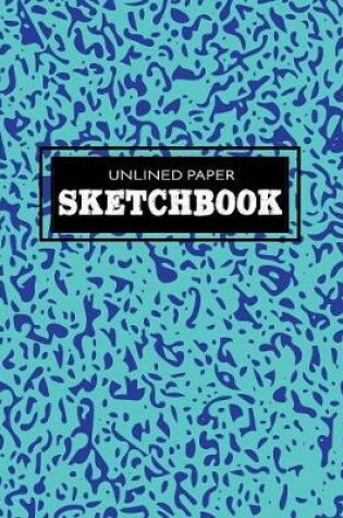 Cover of Unlined Paper Sketchbook