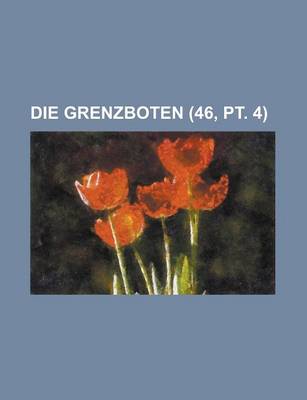 Book cover for Die Grenzboten (46, PT. 4)