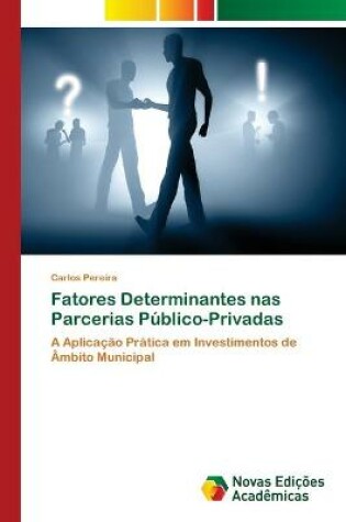 Cover of Fatores Determinantes nas Parcerias Público-Privadas