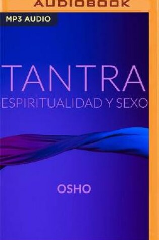 Cover of Tantra, Espiritualidad Y Sexo (Narracion En Castellano)