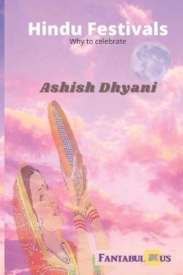 Book cover for Hindu Festivals-why to celebrate