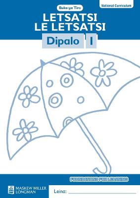 Cover of Letsatsi le Letsatsi Dipalo: Mophato 1: Buka ya Tiro