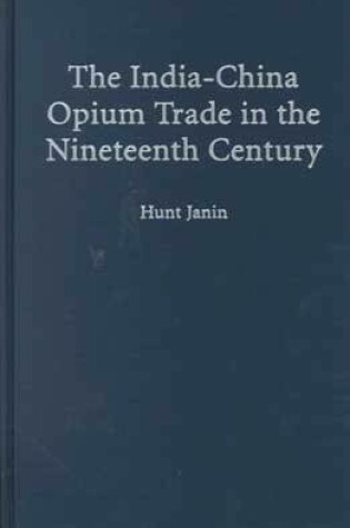 Cover of The India-China Opium Trade in the Nineteenth Century