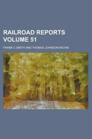 Cover of Railroad Reports Volume 51