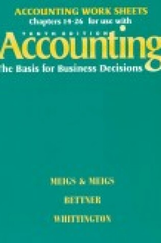 Cover of Accounting: the Basis for Business Decisions: Accounting Worksheets - Chapters 14-26