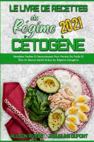 Cover of Le Livre De Recettes Du Regime Cetogene 2021