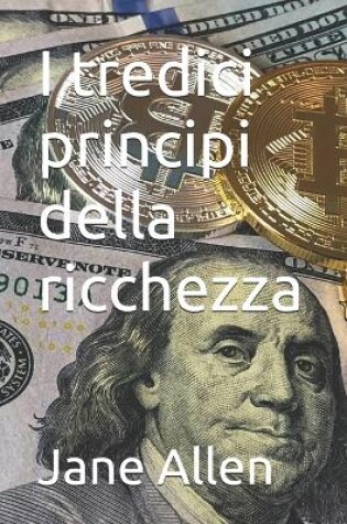 Cover of I tredici principi della ricchezza