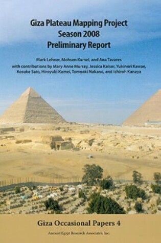 Cover of Giza Plateau Mapping Project Season 2008 Preliminary Report