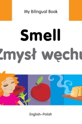 Cover of My Bilingual Book -  Smell (English-Polish)