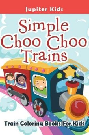 Cover of Simple Choo Choo Trains