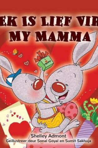 Cover of I Love My Mom (Afrikaans children's book)