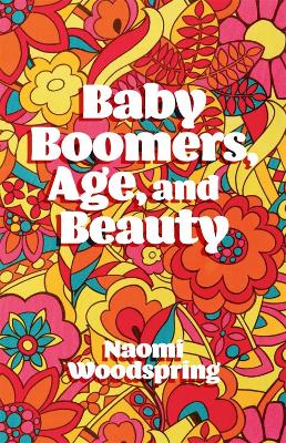 Cover of Baby Boomers, Age, and Beauty