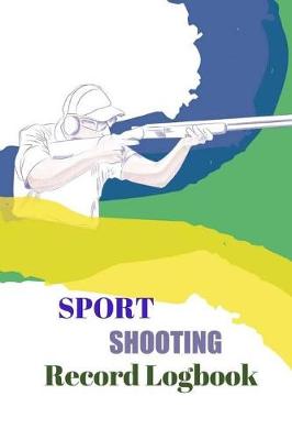 Book cover for Sport Shooting Record Logbook