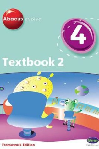 Cover of Abacus Evolve Year 4/P5 Textbook 2 Framework Edition