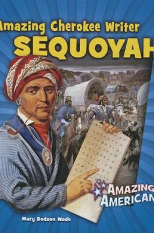 Cover of Amazing Cherokee Writer Sequoyah