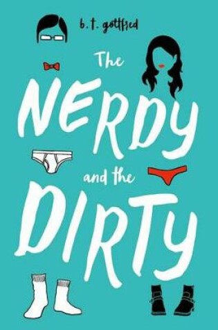 Cover of The Nerdy and the Dirty