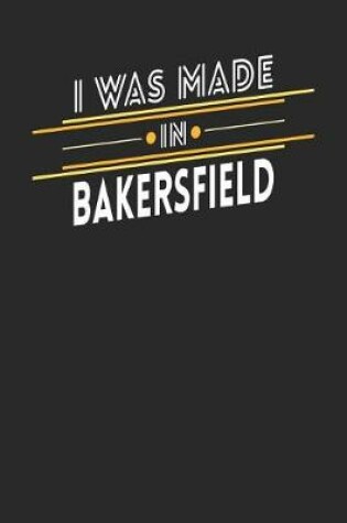 Cover of I Was Made In Bakersfield